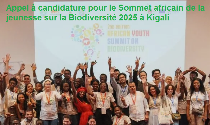 Appel à candidatures pour participer à la 3e édition du Sommet africain de la jeunesse sur la Biodiversité 2025 à Kigali, Rwanda